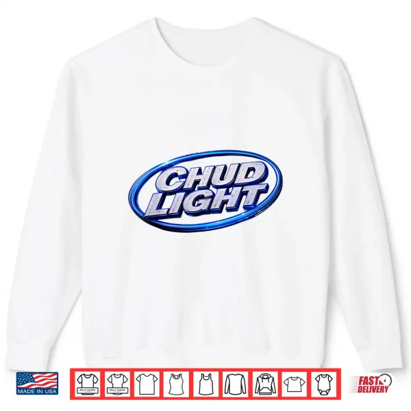 Sweatshirt Funny Chud Light Parody Beer Style Humor Men Women Shirt