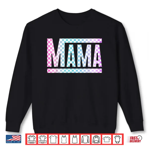 Sweatshirt Funny Epic Mama Checkered Colorful Glow Shirt