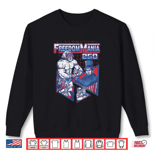 Sweatshirt Funny FreedomMania 250 America Fourth of July Birthday Party Shirt