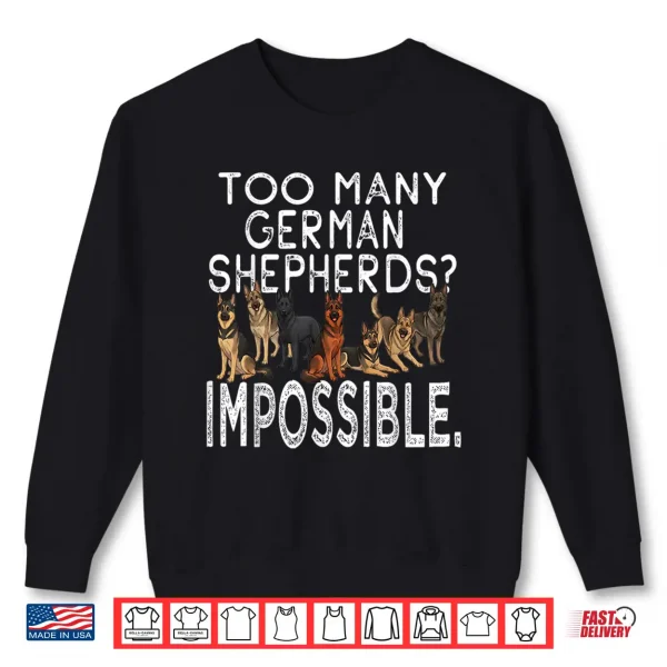 Sweatshirt Funny German Shepherd Designs for Dog Owners and Fans Shirt
