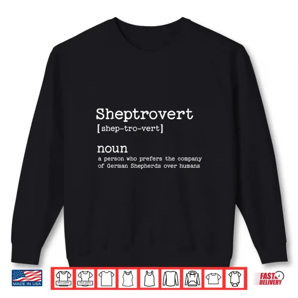 Sweatshirt Funny German Shepherd Dog Shirt