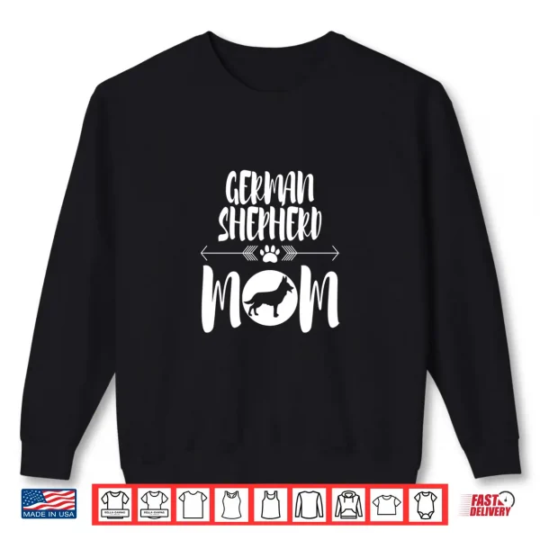 Sweatshirt Funny German Shepherd Mom Dog Owner Shirt