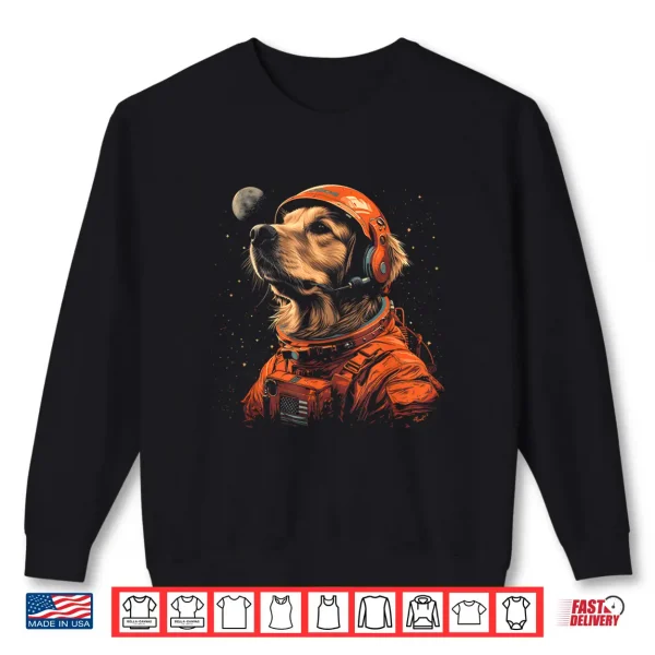 Sweatshirt Funny Golden Retriever Lovers Dog Astronaut In The Space Shirt