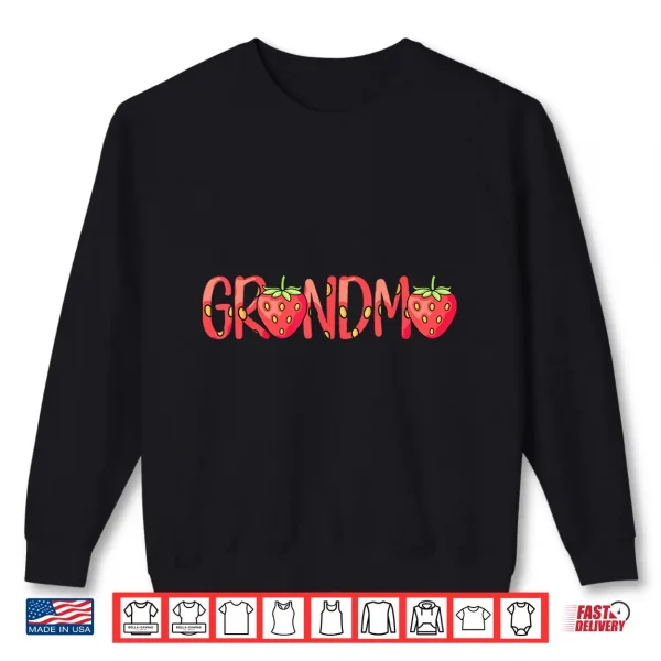 Sweatshirt Funny Grandma Strawberry Summer Fruit Great Mothers Day Shirt