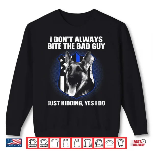 Sweatshirt Funny K9 Police Dog Design K9 German Shepherd Professional Identity Shirt
