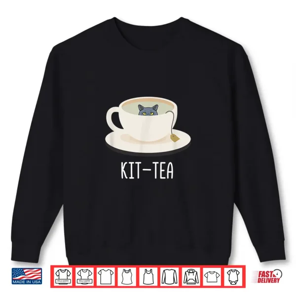 Sweatshirt Funny Kit Tea Cat Funny British Shorthair For Cat Lover Shirt
