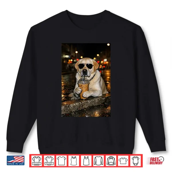 Sweatshirt Funny Labrador Retriever Drinking Iced Coffee Cute Dog Shirt