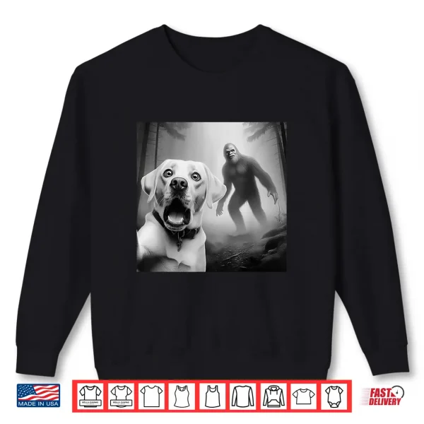 Sweatshirt Funny Labrador retriever Selfie with bigfoot sasquatch Shirt