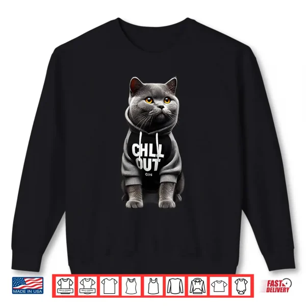 Sweatshirt Funny Lazy British Shorthair Cat Chillin Relaxing Chill Out Shirt