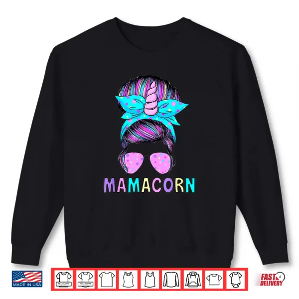 Sweatshirt Funny Mamacorn Unicorn Messy Bun Mom Mothers Day Girl Women Shirt