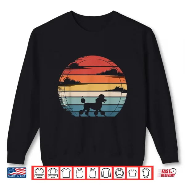 Sweatshirt Funny Poodle Design for Men Women Mini Standard Poodle Lover Shirt