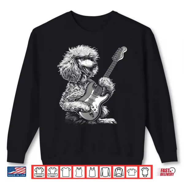 Sweatshirt Funny Poodle Dog Playing Electric Guitar Rock Dog Dad Shirt
