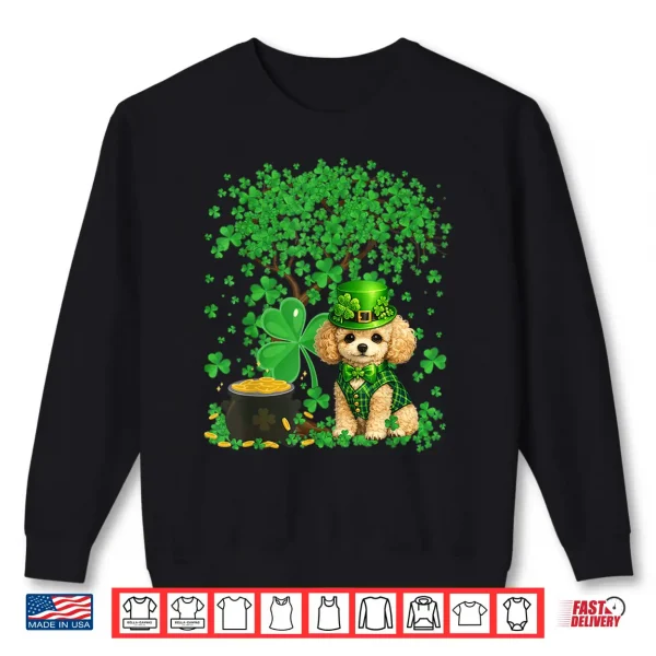 Sweatshirt Funny Poodle Dog Shamrock St Patricks Day Shirt