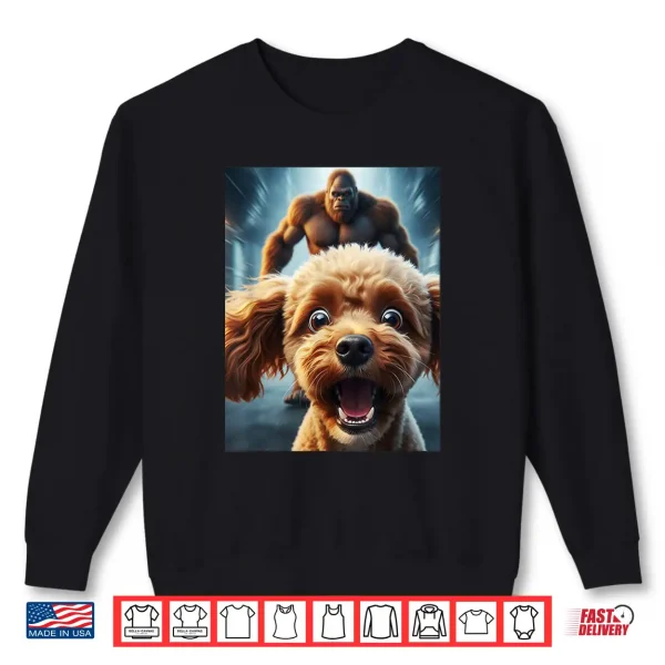 Sweatshirt Funny Surpise Poodle Dog Selfie with Bigfoot Women Men Kids Shirt