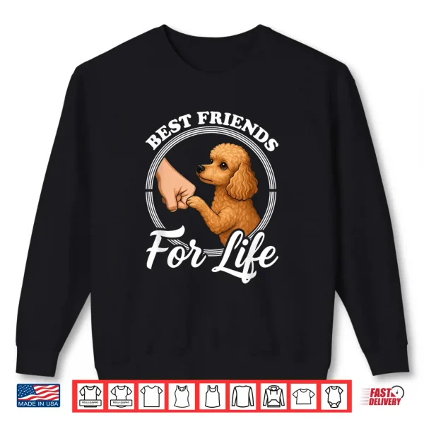 Sweatshirt Funny Toy Poodle Dog Design Best Friends Toy Poodle Lover Shirt