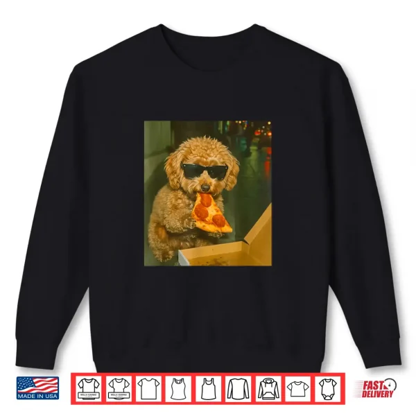 Sweatshirt Funny Toy Poodle Eating Pizza Dog Meme Retro Shirt