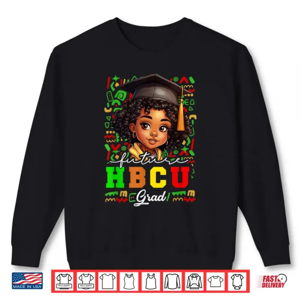Sweatshirt Future HBCU Grad Black Girl Kids Graduation HBCU College Shirt