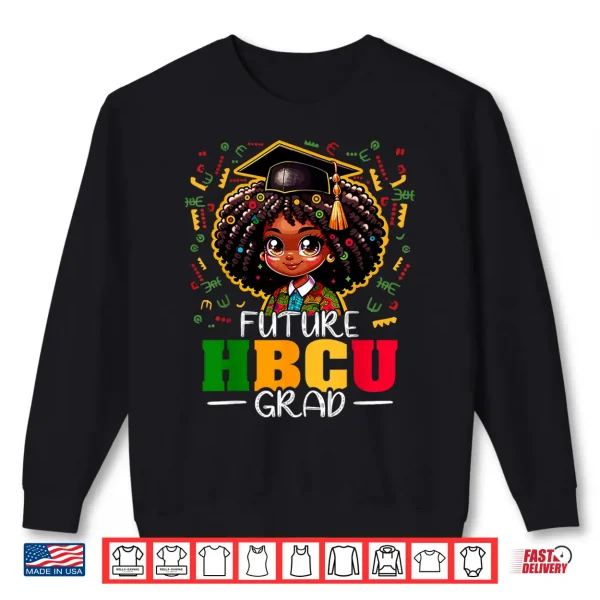 Sweatshirt Future HBCU Grad Black Girl Kids Graduation HBCU Shirt