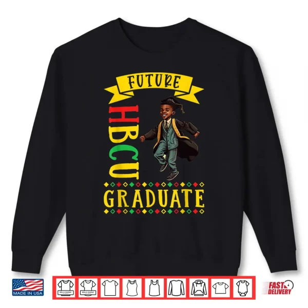 Sweatshirt Future HBCU Grad History Black College Youth Black Boy Shirt