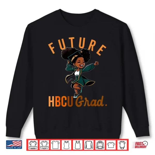Sweatshirt Future HBCU Grad History Black College Youth Kids Girl Shirt