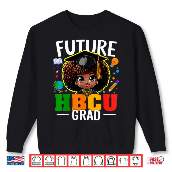 Sweatshirt Future Hbcu Grad Kids Afro Girl Black History Month Shirt