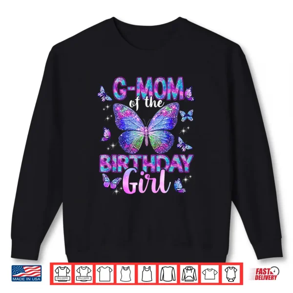 Sweatshirt G Mom of The Birthday Girl Butterfly Family Matching Shirt