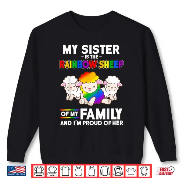Sweatshirt Gay Pride Month Gift My Sister Is Rainbow Sheep of Family Shirt