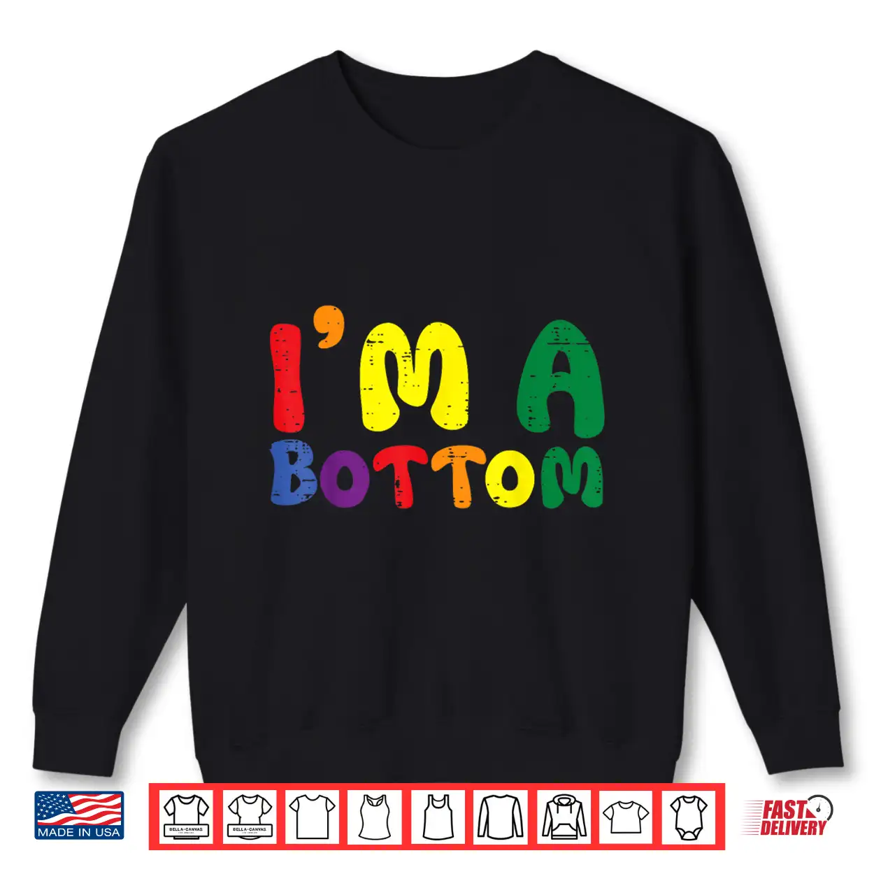 Gay Pride Month I’M A Bottom Lgbtq Ally Rainbow Men Women Shirt Gay Pride Month I’M A Bottom Lgbtq Ally Rainbow Men Women Shirt