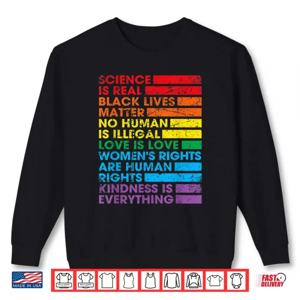 Sweatshirt Gay Pride Science Is Real Black Lives Matter Love Is Love Shirt