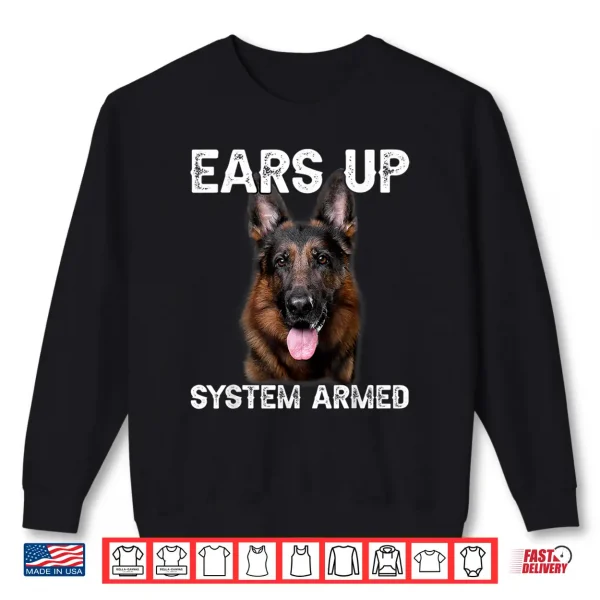 Sweatshirt German Shepherd Dog Ears Up System Armed Shirt