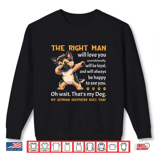 Sweatshirt German Shepherd Dog Lover Quote German Shepherd Shirt