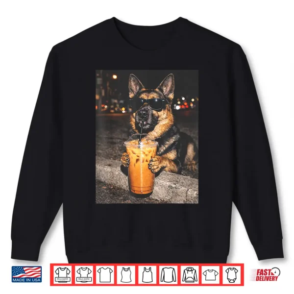 Sweatshirt German Shepherd Drinking Iced Coffee Funny Dog Shirt