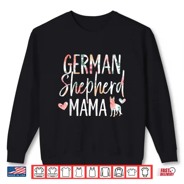 Sweatshirt German Shepherd Mama Dog Lover for Mom Owner Shirt