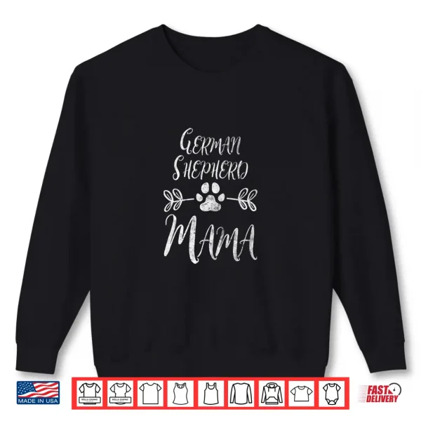 Sweatshirt German Shepherd Mama Shirt Shepherd Lover Owner Dog Mom Gift Shirt