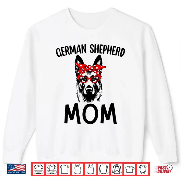 Sweatshirt German Shepherd Mom Dog Mama Sunglasses Mothers Day Gift Shirt