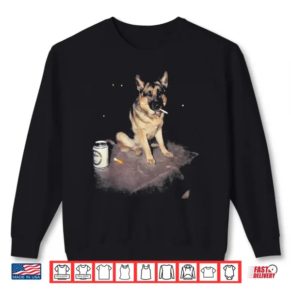 Sweatshirt German Shepherd Smoking Meme Funny Smoking Dog Cigarette Shirt