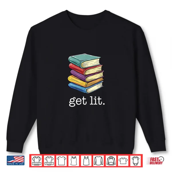 Sweatshirt Get Lit Reading Book Shirt