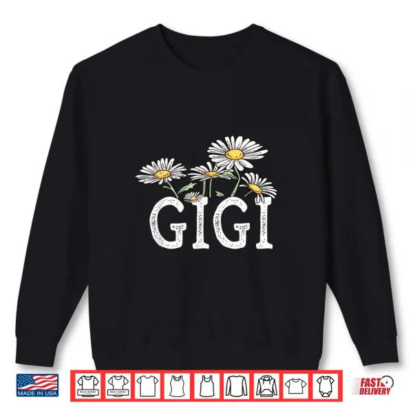 Sweatshirt Gigi Floral Chamomile Design Mothers Day Gifts Gigi Shirt
