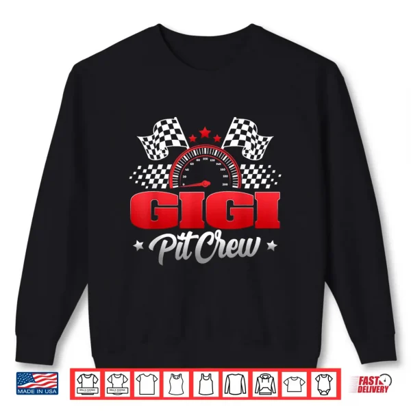 Sweatshirt Gigi Pit Crew Race Car Birthday Family Matching Shirt