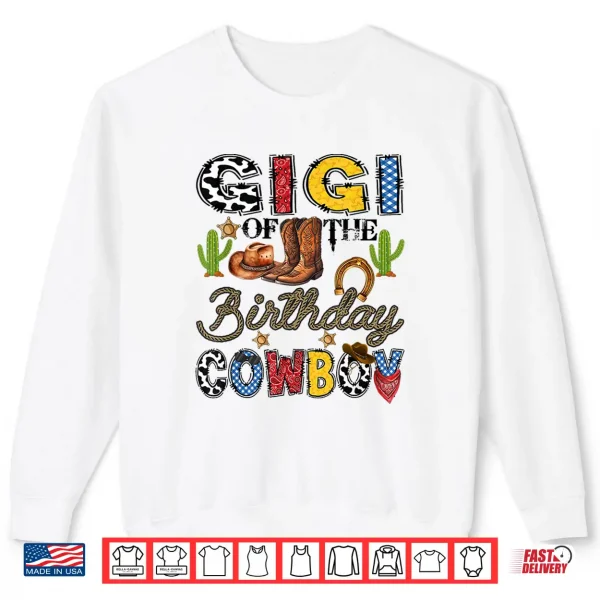 Sweatshirt Gigi of The Birthday Cowboy Western Birthday Boy Shirt