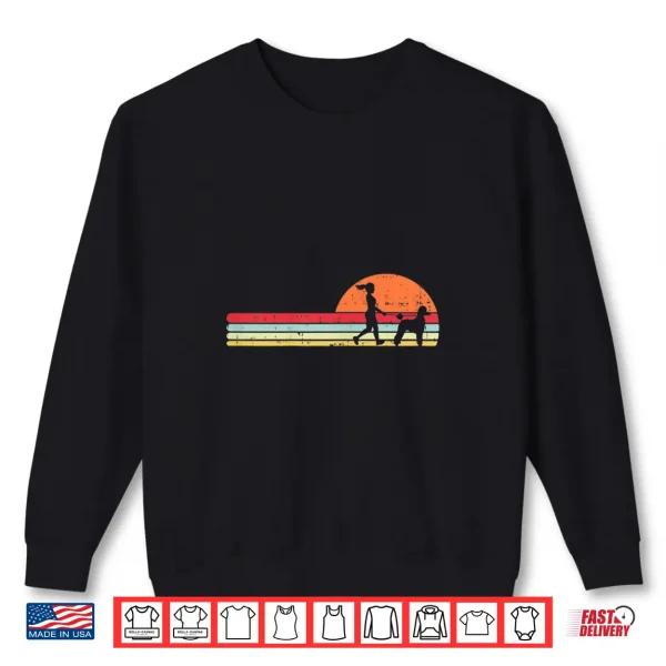 Sweatshirt Girl Walking Poodle Retro Pet Dog Owner Walker Women Gift Shirt