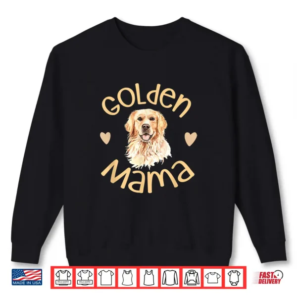 Sweatshirt Golden Mama Cute Golden Retriever Dog Mom Pet Shirt