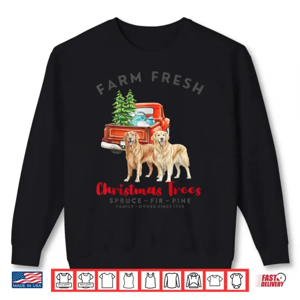 Sweatshirt Golden Retriever Christmas Farm Fresh Christmas Trees Shirt