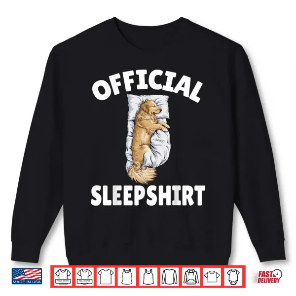 Sweatshirt Golden Retriever Dog Official Sleepshirt Napping Pajamas Shirt