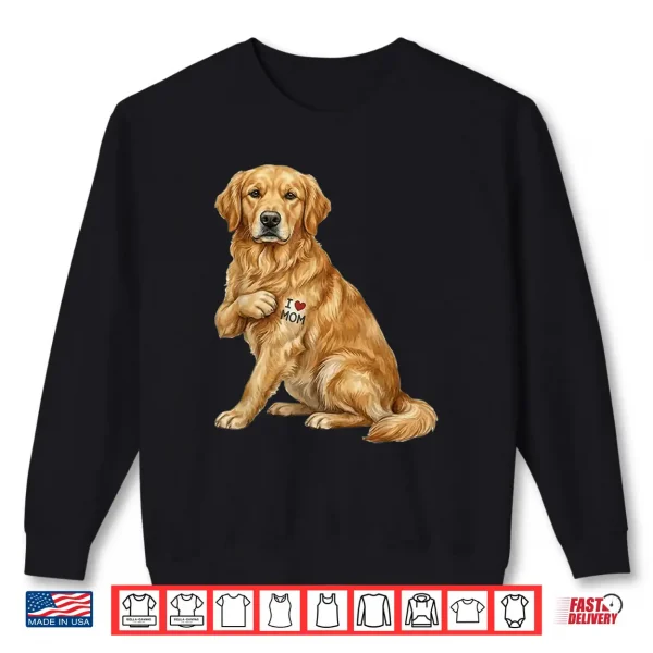 Sweatshirt Golden Retriever I Love Mom Dog Mom Design Shirt