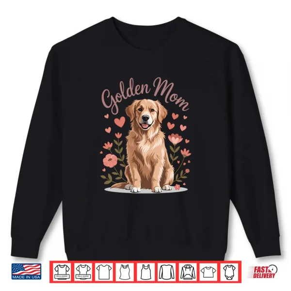 Sweatshirt Golden Retriever Mom Feminine Floral Lover Dog Women Girl Shirt