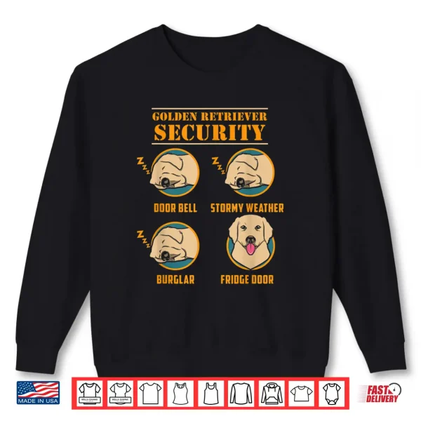 Sweatshirt Golden Retriever Shirt Golden Retriever Security Funny Dog