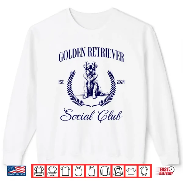 Sweatshirt Golden Retriever Social Club Dog Mom Shirt
