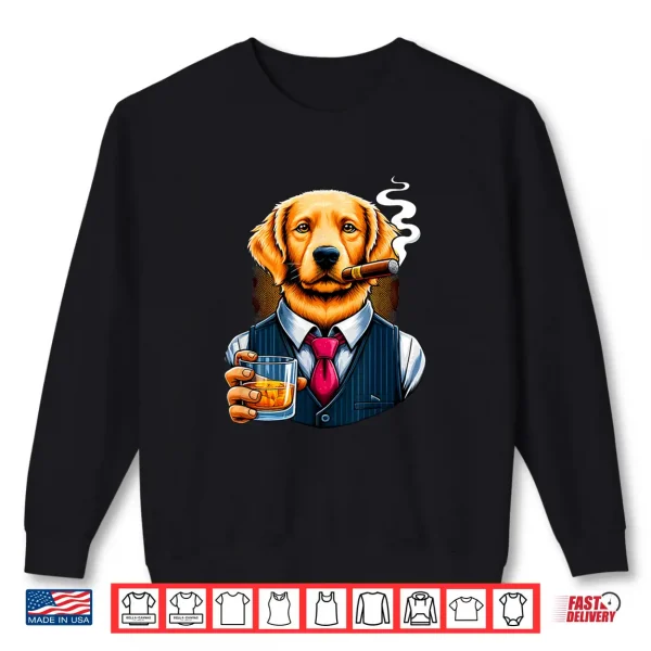 Sweatshirt Golden Retriever dog Cigar And Whiskey Shirt