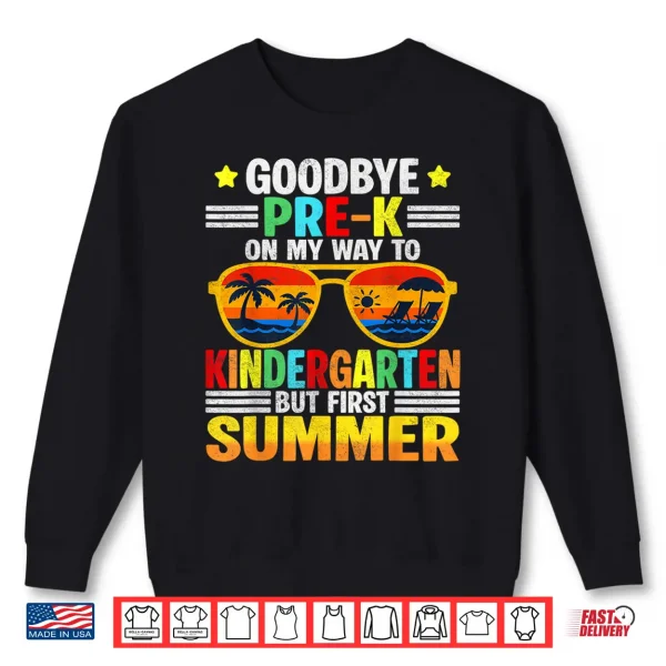 Sweatshirt Goodbye Pre K Last Day Graduation Teacher Shirt